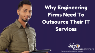Why Engineering Firms Need To Outsource Their IT Services